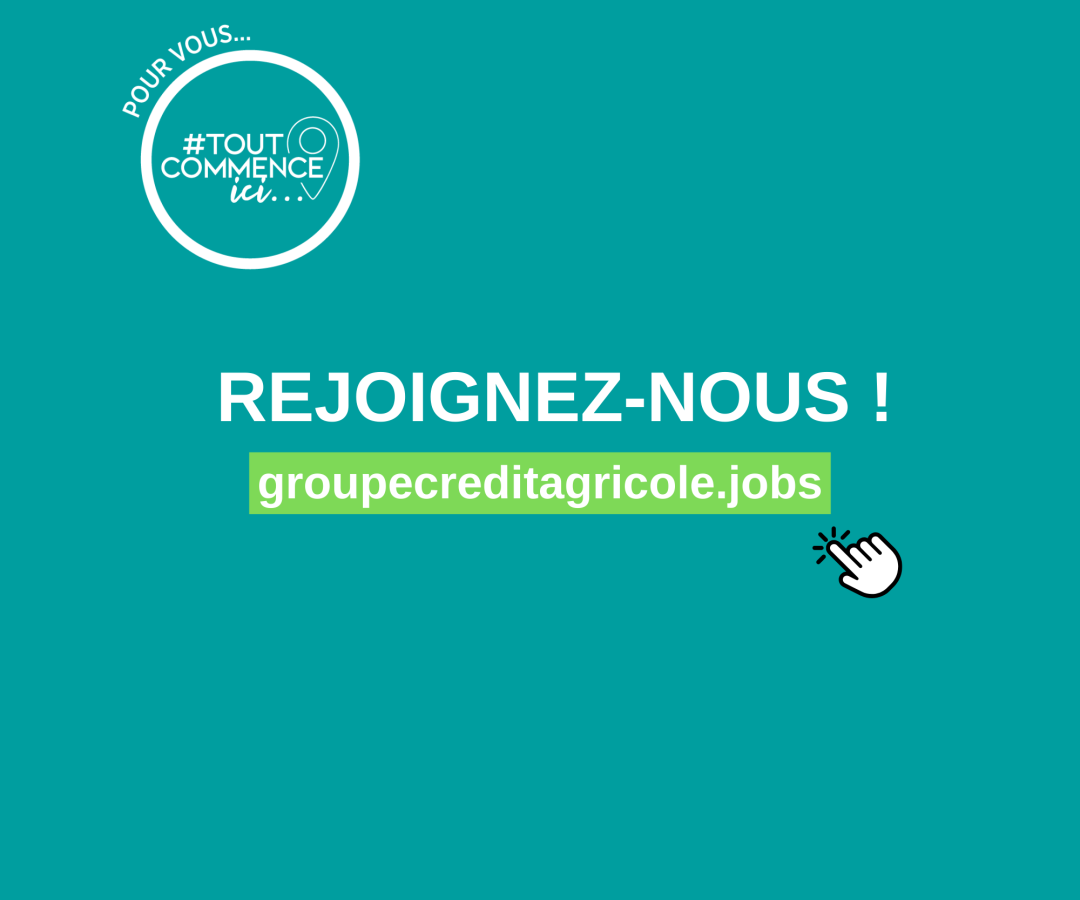 Rejoignez-nous ! groupecreditagricole.jobs