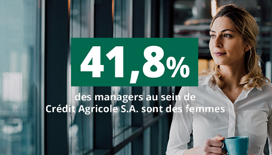 41,8% des managers au sein de Crédit Agricole S.A. sont des femmes